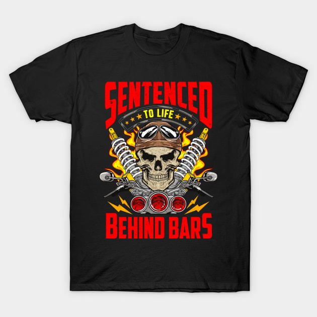 Sentenced To Life Behind Bars Biker Motorcycle T-Shirt by E